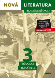 Nová literatura pro střední školy 3 (Průvodce pro učitele) - kniha z kategorie Gymnázia