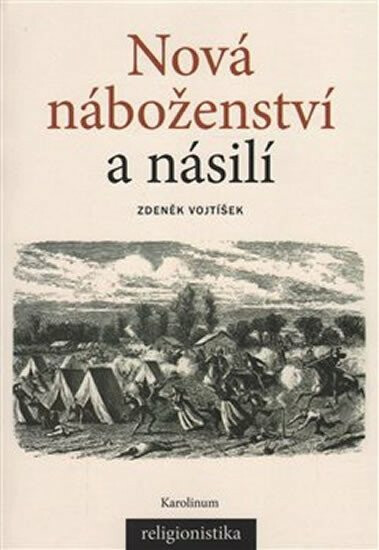 Nová náboženství a násilí - Zdeněk Vojtíšek