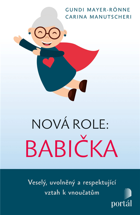 Nová role: babička - Gundi Mayer-Rönne, Carina Manutscheri