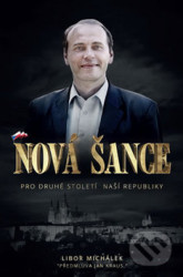 Nová šance pro druhé století naší republiky - Libor Michálek