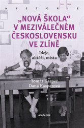 Nová škola v meziválečném Československu ve Zlíně (Ideje, aktéři, místa) - kniha z kategorie Historie