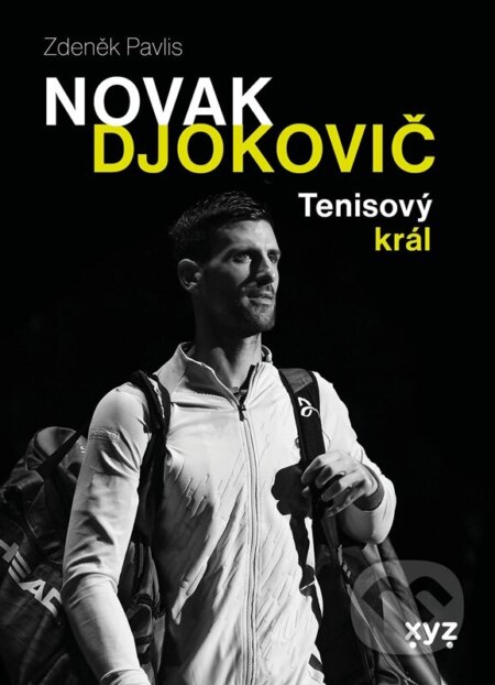 Novak Djokovič (Tenisový král)