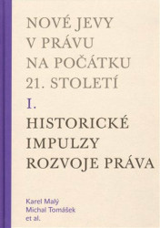 Nové jevy v právu na počátku 21. století (I.) (Historické impulzy rozvoje práva) - kniha z kategorie Ústavní právo
