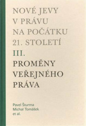 Nové jevy v právu na počátku 21. století (III.) (Proměny veřejného práva) - kniha z kategorie Ústavní právo