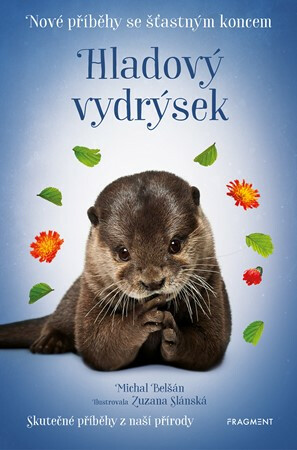 Nové příběhy se šťastným koncem – Hladový vydrýsek - Michal Belšán
