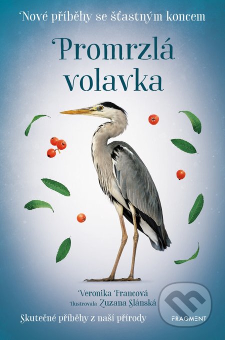 Nové příběhy se šťastným koncem: Promrzlá volavka