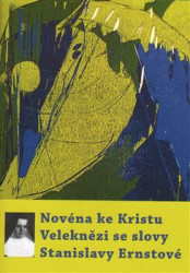 Novéna ke Kristu Veleknězi se slovy Stanislavy Ernstové - kniha z kategorie Duchovní život