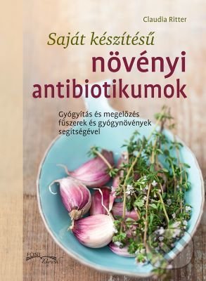 Növényi antibiotikumok (Saját készítésú)
