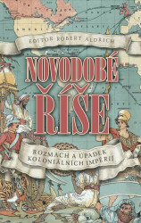 Novodobé říše (Rozmach a úpadek koloniálních impérií) - kniha z kategorie Historie