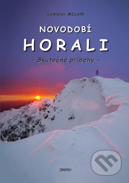Novodobí horali (Skutočné príbehy)