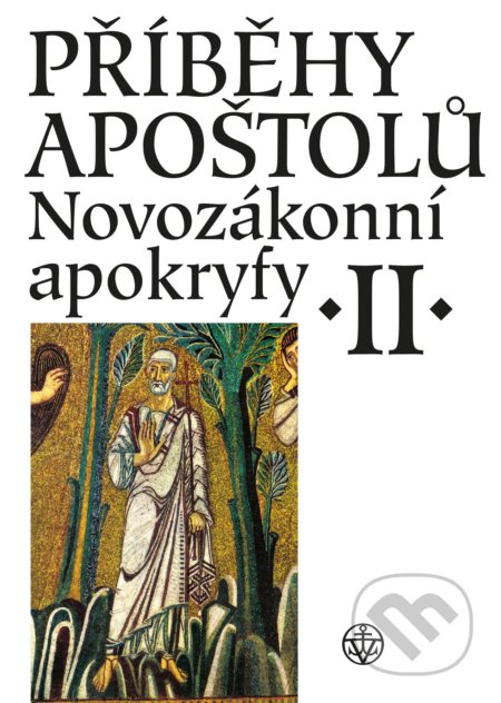 Novozákonní apokryfy II.: Příběhy apoštolů