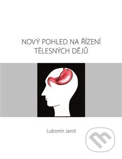 Nový pohled na řízení tělesných dějů