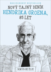 Nový tajný deník Hendrika Groena, 85 let (Dokud se žije) - kniha z kategorie Beletrie