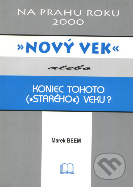 Nový vek (alebo Koniec tohoto („starého“) veku?)