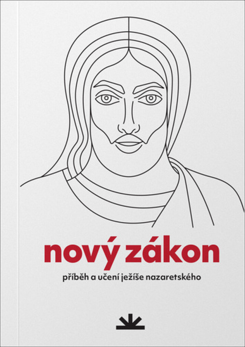 Nový zákon (příběh a učení Ježíše Nazaretského)