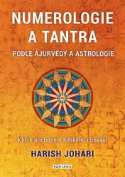 Numerologie a tantra podle ájurvédy a astrologie (Klíč k pochopení lidského chování) - kniha z kategorie Astrologie