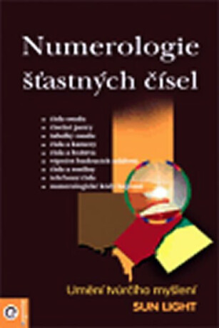 Numerologie šťastných čísel - Umění tvůrčího myšlení