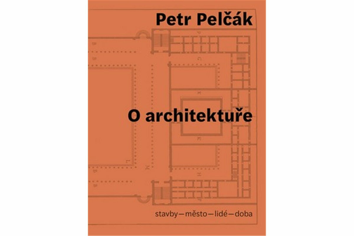 O architektuře - Petr Pelčák