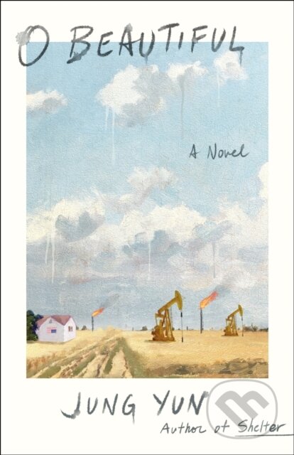 O Beautiful (A Novel)