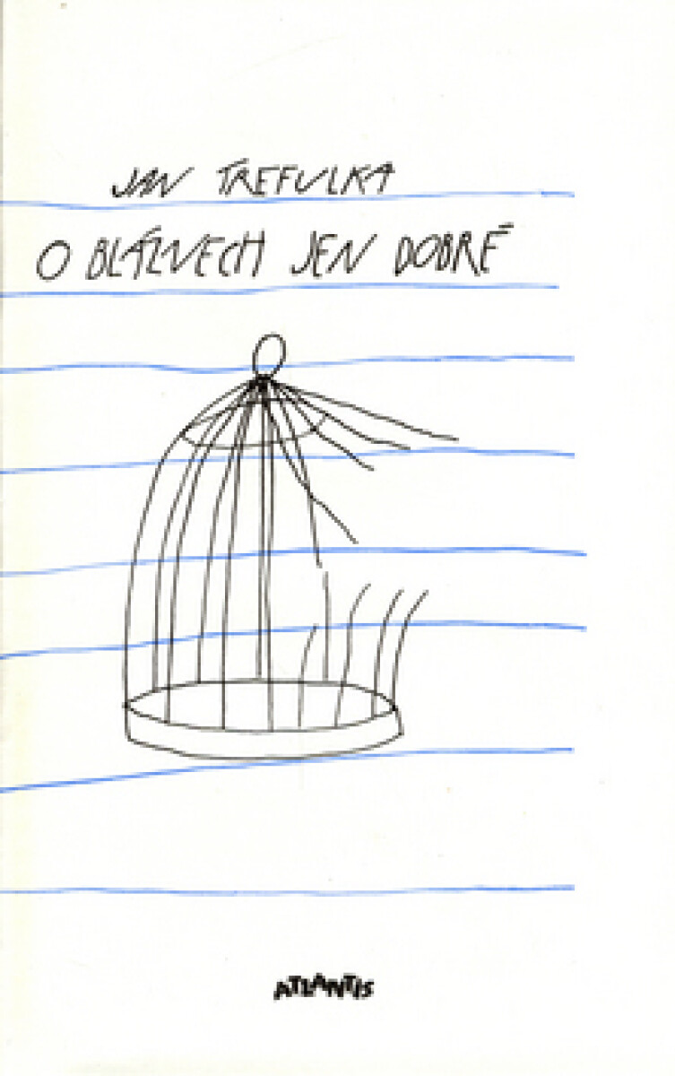 O bláznech jen dobré