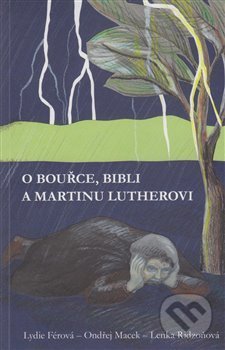 O bouřce, Bibli a Martinu Lutherovi