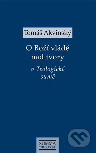 O Boží vládě nad tvory v Teologické sumě