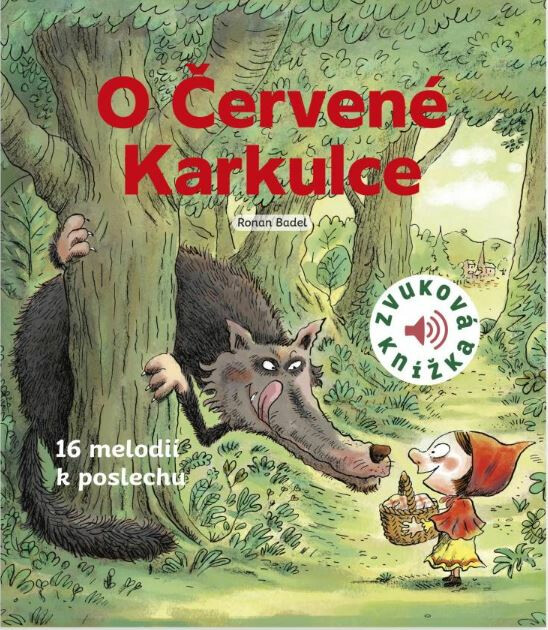 O Červené Karkulce - Zvuková knížka - Badel Ronan
