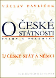 O české státnosti 1 (úvahy a polemiky) (Český stát a Němci) - kniha z kategorie Historie