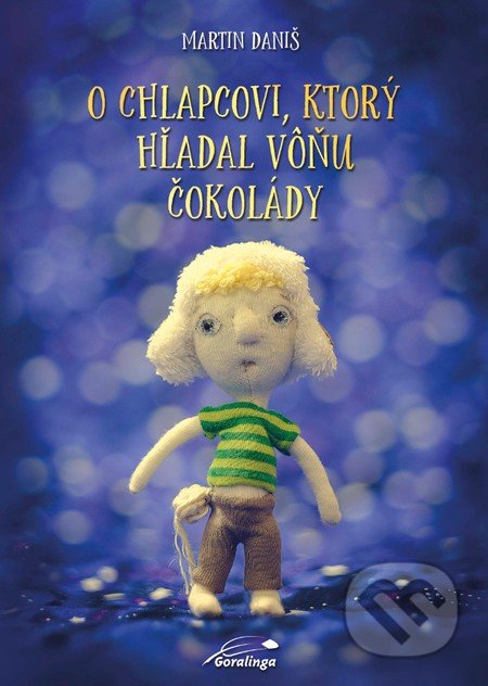 O chlapcovi, ktorý hľadal vôňu čokolády
