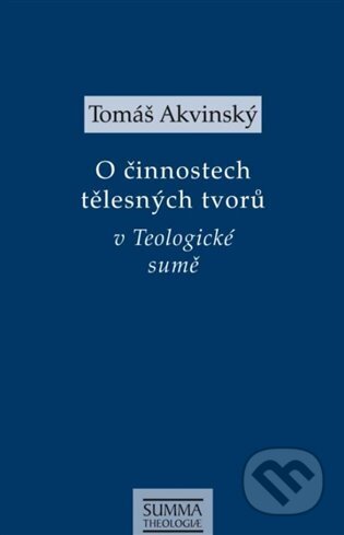 O činnostech tělesných tvorů v Teologické sumě