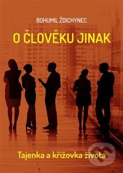 O člověku jinak (Tajenka a křížovka života)