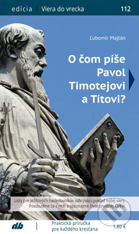 O čom píše Pavol Timotejovi a Títovi?