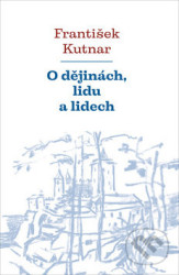 O dějinách, lidu a lidech