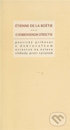 O dobrovoľnom otroctve