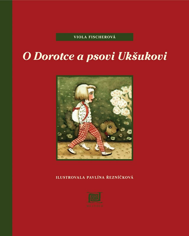 O Dorotce a psovi Ukšukovi - Viola Fischerová