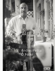O Fotki Andrej Pešta - kniha z kategorie Umění, design a architektura