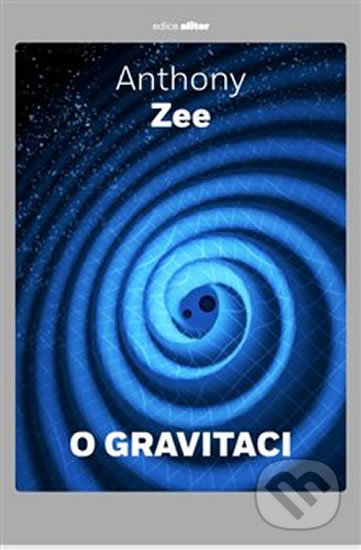 O gravitaci (Stručné pojednání o závažném tématu)