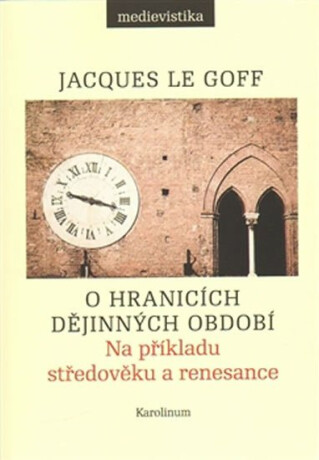 O hranicích dějinných období - Na příkladu středověku a renesance