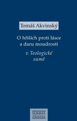 O hříších proti lásce a daru moudrosti v Teologické sumě - kniha z kategorie Teologie