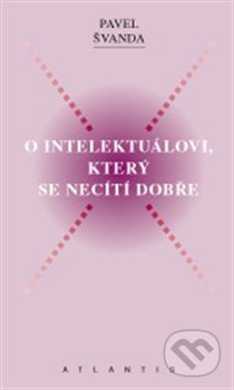 O intelektuálovi, který se necítí dobře