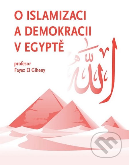 O islamizaci a demokracii v Egyptě