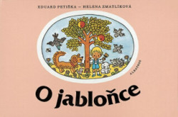 O jabloňce - Eduard Petiška, Helena Zmatlíková (ilustrátor)