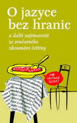 O jazyce bez hranic (a další zajímavosti ze současného zkoumání češtiny) - kniha z kategorie Literární věda