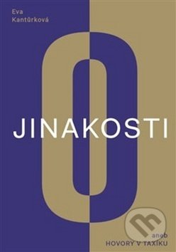 O jinakosti (aneb Hovory v taxíku)