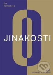 O jinakosti (aneb Hovory v taxíku)