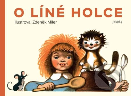 O líné holce