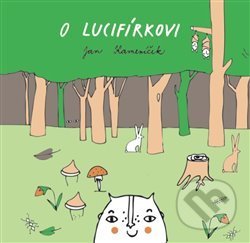 O Lucifírkovi (Kateřina Kvapilová)