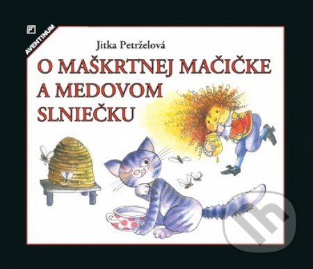 O maškrtnej mačičke a medovom slniečku