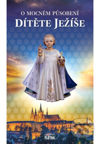 O mocném působení ditěte Ježíš