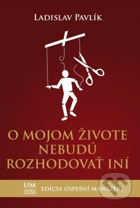 O mojom živote nebudú rozhodovať iní
